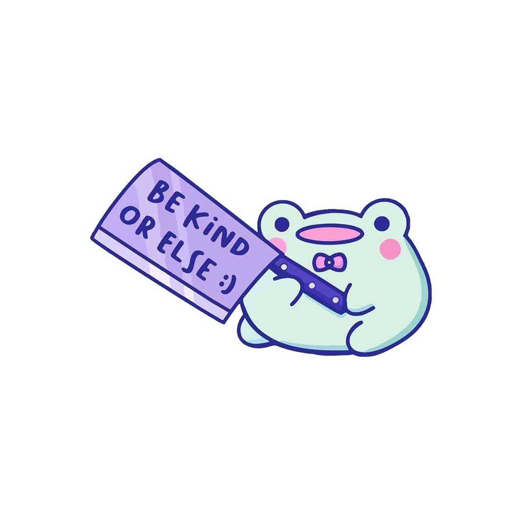 Be Kind Or Else Sticker